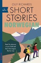 Short Stories in Norwegian for Beginners Read for pleasure at your level, expand your vocabulary and learn Norwegian the fun way Foreign Language Graded Reader Series