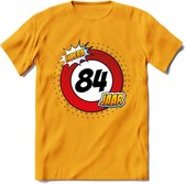 84 Jaar Hoera Verkeersbord T-Shirt | Grappig Verjaardag Cadeau | Dames - Heren | - Geel - 3XL