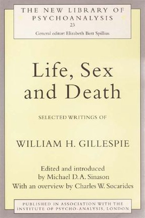 The New Library of Psychoanalysis - Life, Sex and Death - cover