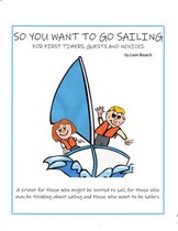 So You Want To Go Sailing