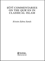 Routledge Studies in the Qur'an - Sufi Commentaries on the Qur'an in Classical Islam