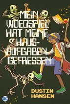 Mein Videospiel hat meine Hausaufgaben gefressen - Mein Videospiel hat meine Hausaufgaben gefressen