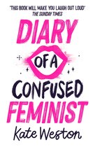 Diary of a Confused Feminist 1 - Diary of a Confused Feminist