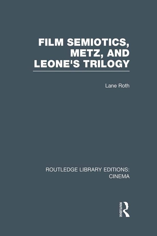 Film Semiotics, Metz, and Leone's Trilogy - cover