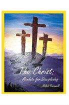 The Christ: Mandate for Discipleship