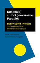 Henry David Thoreau: Schriften, neu übersetzt und ausführlich kommentiert 2/1 - Das (bald) zurückgewonnene Paradies