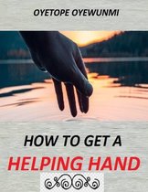 How To Get A Helping Hand