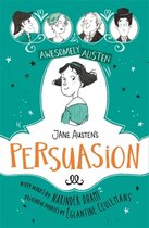 Awesomely Austen - Illustrated and Retold- Awesomely Austen - Illustrated and Retold: Jane Austen's Persuasion