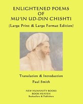 Enlightened Poems of Mu'in Ud-Din Chishti