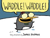 Waddle! Waddle!