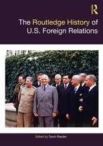 Routledge Histories - The Routledge History of U.S. Foreign Relations