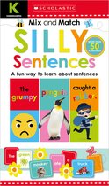 Kindergarten Mix & Match Silly Sentences (Scholastic Early Learners)