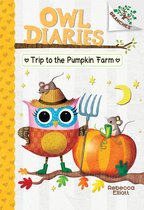 Owl Diaries- Trip to the Pumpkin Farm: A Branches Book (Owl Diaries #11)