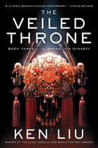 Dandelion Dynasty-The Veiled Throne