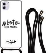 Hoesje met koord Geschikt voor iPhone 12 - Collega - Quotes - Jij bent een super collega - Spreuken - Siliconen - Crossbody - Backcover met Koord - Telefoonhoesje met koord - Hoesje met touw