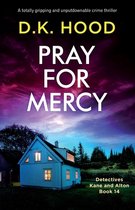 Detectives Kane and Alton- Pray for Mercy