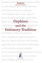 Aurea Vidya Collection- Orphism and the Initiatory Tradition