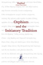 Orphism and the Initiatory Tradition