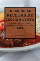 Deliciosas Recetas de Coccion Lenta 2022