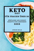 Keto-Diät Für Frauen Über 50 - Ausgabe 2022