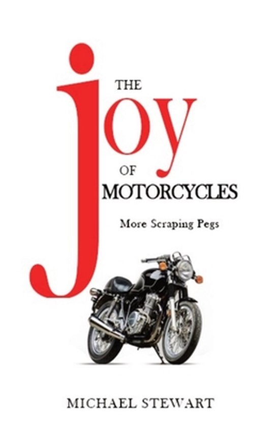 Scraping Pegs-The Joy of Motorcycles - cover
