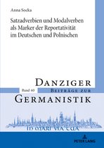 Danziger Beitraege zur Germanistik 60 - Satzadverbien und Modalverben als Marker der Reportativitaet im Deutschen und Polnischen