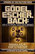 GÃ¶del, Escher, Bach: an Eternal Golden Braid