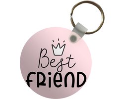 Sleutelhanger - Best friend - Spreuken - Quotes - Plastic - Rond - Uitdeelcadeautjes