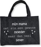 Mijn Mama Net Als Een Gewone Moeder Maar Dan Veel Liever - Zwarte Vilten Tas A3 - Cadeautje Voor Mama - Shopper Van Vilt - Zwarte Vilten Tas Met Hengsels A3 Formaat