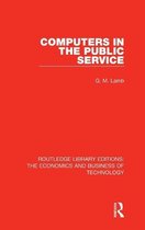 Routledge Library Editions: The Economics and Business of Technology- Computers in the Public Service