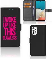 GSM Hoesje Geschikt voor Samsung Galaxy A53 Bookcase met quotes Woke Up