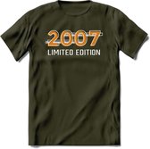 2007 Limited Edition T-Shirt | Goud - Zilver | Grappig Verjaardag en Feest Cadeau Shirt | Dames - Heren - Unisex | Tshirt Kleding Kado | - Leger Groen - S