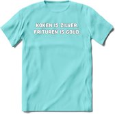 Koken Is Zilver, Frituren Is Goud - Snack T-Shirt | Grappig Verjaardag Kleding Cadeau | Eten En Snoep Shirt | Dames - Heren - Unisex Tshirt | - Licht Blauw - XL