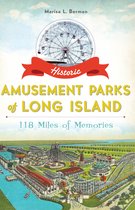 Historic Amusement Parks of Long Island