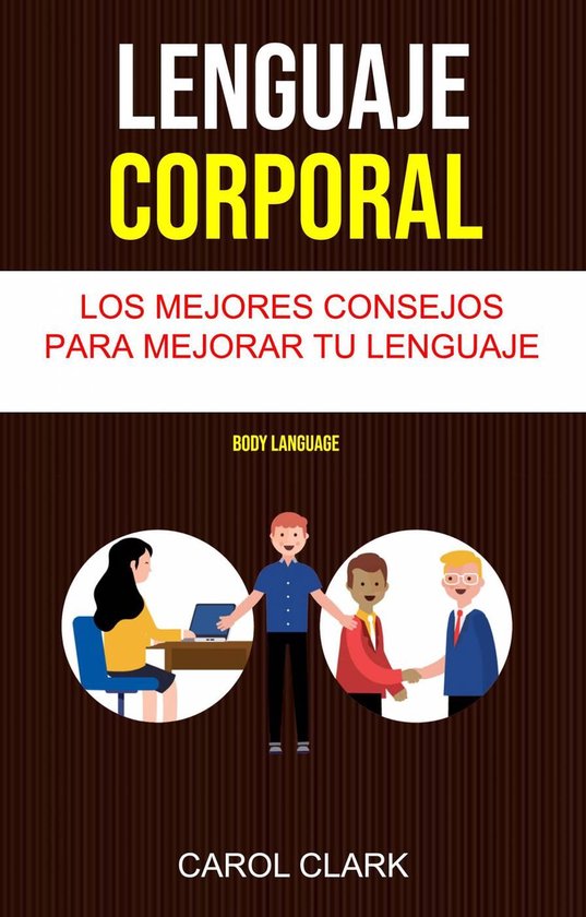 Lenguaje Corporal Lenguaje Corporal Los Mejores Consejos Para