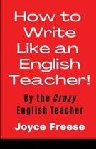 How To Write Like an English Teacher