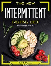 The New Intermittent fasting diet
