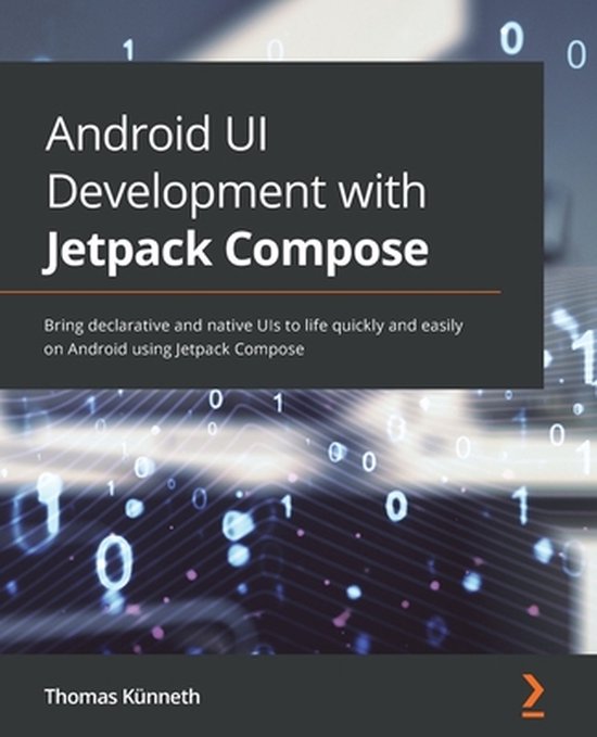 Android UI Development with Jetpack Compose: Bring declarati ... - cover