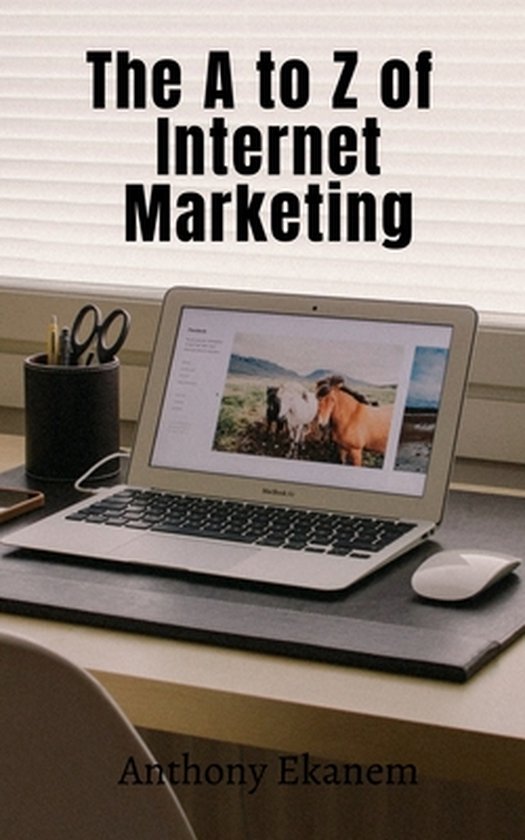 The A to Z of Internet Marketing - cover