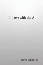 In Love with the All