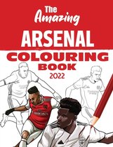 The Amazing Arsenal Colouring Book 2022