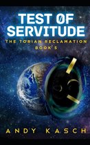 The Torian Reclamation- Test of Servitude