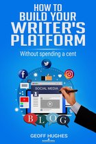How To Build Your Writer's Platform