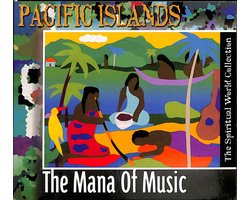 The spiritual world collection: Pacific Islands - The Mana of Music