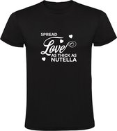 Spread Love as Thick as Nutella | Heren T-shirt | Zwart | Smeer liefde zo dik als Nutella | Valentijnsdag | Verliefd | Cacao | Chocolade | Puur | Melk