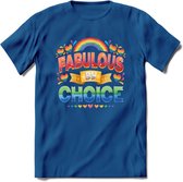 Fabulous By Choice | Pride T-Shirt | Grappig LHBTIQ+ / LGBTQ / Gay / Homo / Lesbi Cadeau Shirt | Dames - Heren - Unisex | Tshirt Kleding Kado | - Donker Blauw - 3XL