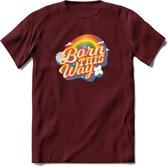 Born This Way | Pride T-Shirt | Grappig LHBTIQ+ / LGBTQ / Gay / Homo / Lesbi Cadeau Shirt | Dames - Heren - Unisex | Tshirt Kleding Kado | - Burgundy - S