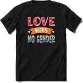 Love Has No Gnder | Pride T-Shirt | Grappig LHBTIQ+ / LGBTQ / Gay / Homo / Lesbi Cadeau Shirt | Dames - Heren - Unisex | Tshirt Kleding Kado | - Zwart - XL