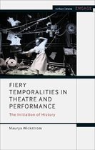 Fiery Temporalities in Theatre and Performance
