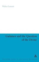 Gadamer and the Question of the Divine